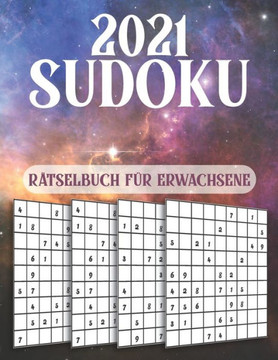 2021 Sudoku R?tselbuch f?r Erwachsene: 1000 Sudoku-R?tsel f?r Anf?nger und Profi Leicht- Mittel-Schwer-Extrem Schwer - Sudoku-R?tsel Sudoku Denkspiel