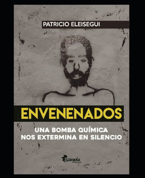 Envenenados: Una bomba qu?mica nos extermina en silencio
