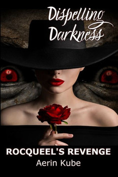 Dispelling Darkness: Rocqueel's Revenge