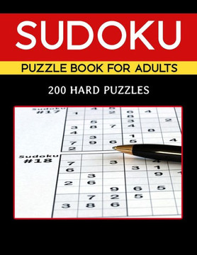 Sudoku Puzzle Book For Adults 200 Hard Puzzles: Difficult Solved Sudoku Puzzles Book to Solve with Answers