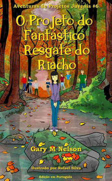 O Projeto do Fant?stico Resgate do Riacho