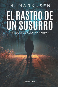 El rastro de un susurro: Un intenso thriller psicol?gico de suspense