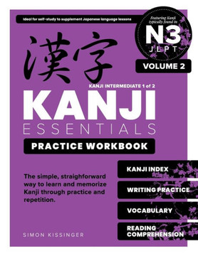 Kanji Essentials Practice Workbook: JLPT N3 - Volume 2