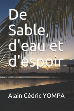 De Sable, d'eau et d'espoir