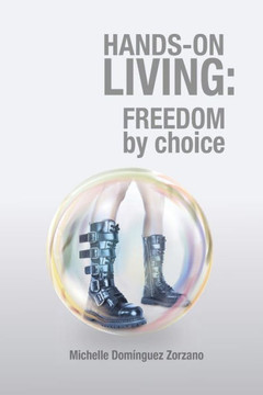 Hands-on Living: Freedom by Choice