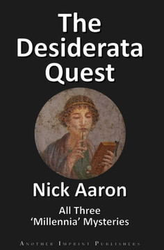 The Desiderata Quest: All Three 'Millennia' Mysteries