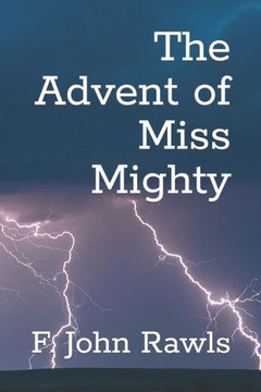 The Advent of Miss Mighty
