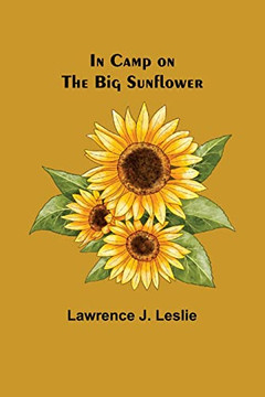 In Camp On The Big Sunflower