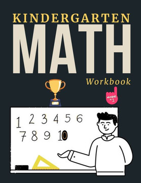 Kindergarten Math Workbook: math for kindergarten and first grade ages 3-7 -Tracing numbers, counting, addition and subtraction - cool maths - mat