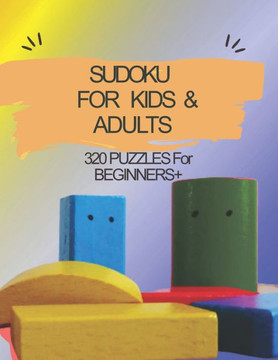 Sudoku for Kids & Adults: 320 Puzzles For Beginners: +: Plus Level: Easy