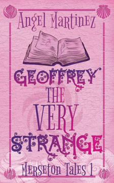 Geoffrey the Very Strange: A M/M Fantasy Romance