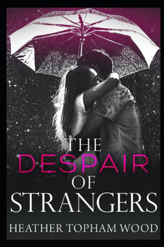 The Despair of Strangers