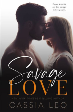 Savage Love: A Stand-Alone Romance Savage Love: A Stand-Alone Romance