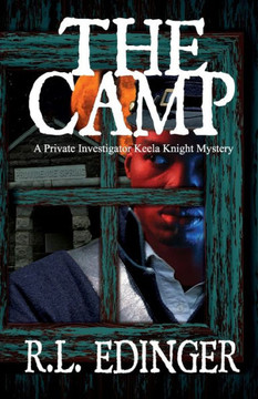 The Camp: A Private Investigator Keela Knight Mystery
