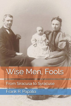 Wise Men, Fools: From Siracusa to Syracuse