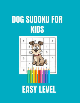 Sudoku: Dog Sudoku For Kids