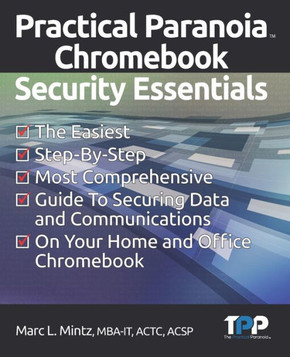 Practical Paranoia Chromebook Security Essentials