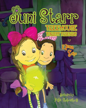 Juni Starr: Tree House Forest Friends (Volume 2)