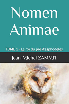 Nomen Animae: TOME 1 - Le roi du pr? d'asphod?les