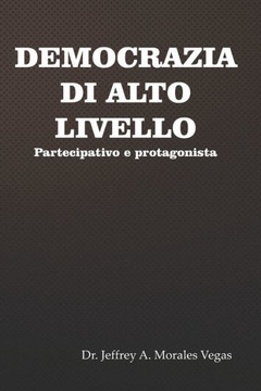 Democrazia Alto Livello: Partecipativo e protagonista
