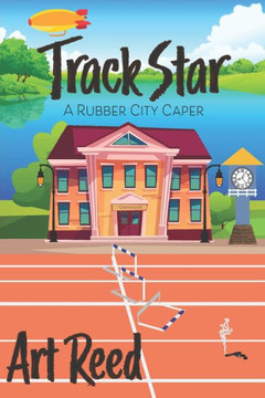 Track Star: A Rubber City Caper