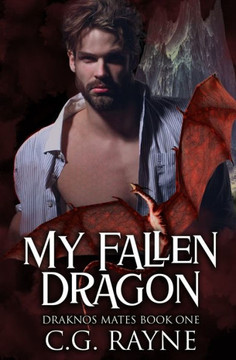 My Fallen Dragon: A M/M Dragon Shifter Romance My Fallen Dragon: A M/M Dragon Shifter Romance
