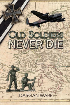Old Soldiers Never Die Old Soldiers Never Die