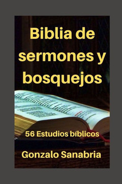 Biblia de sermones y bosquejos: 56 Estudios b?blicos para ense?ar y predicar