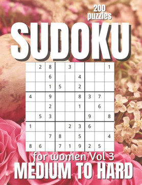 Sudoku For Women Medium to Hard: Large Print Sudoku Puzzles for Adults and Seniors with Solutions Vol 3 - Large Print