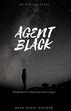 Agent Black: Vengeance is mine and mine alone