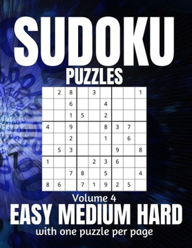 Sudoku Puzzles Easy Medium Hard: Large Print Sudoku Puzzles for Adults and Seniors with Solutions Vol 4 - Large Print