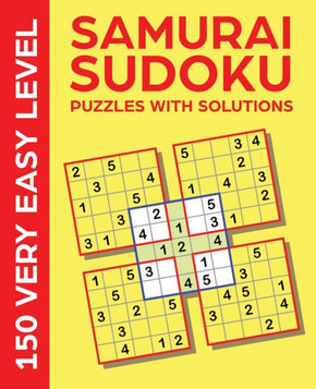 Samurai Sudoku Puzzles with Solutions: 150 Very Easy Level