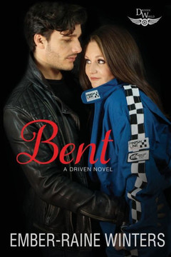 Bent: A Driven World Novel