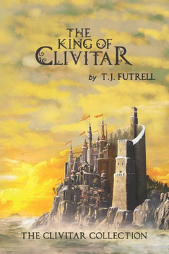 The King Of Clivitar: A Prequel To Raspin And Anthony