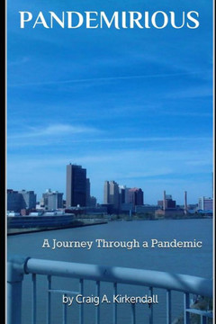 Pandemirious: A Journey Through a Pandemic