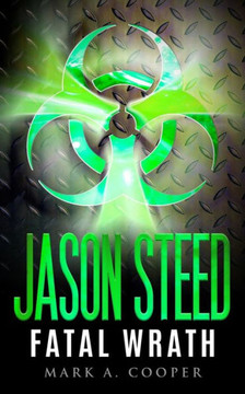 Jason Steed: Lethal Wrath Volume 7
