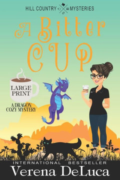 A Bitter Cup: A Dragon Cozy Mystery