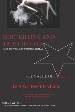 Quit the Killing and Trust in God: The Value of Lucifer