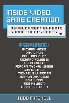 Inside Video Game Creation: Development Experts Share Their Stories
