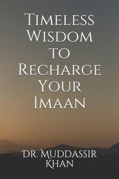 Timeless Wisdom to Recharge Your Imaan