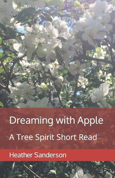Dreaming with Apple: A Tree Spirit Short Read