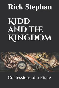 Kidd and the Kingdom: Confessions of a Pirate