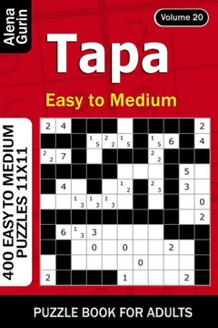 Tapa puzzle book for Adults: 400 Easy to Medium Puzzles 11x11 (Volume 20)