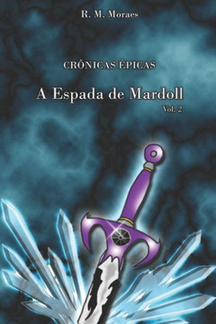 Cr?nicas ?picas: A Espada De Mardoll