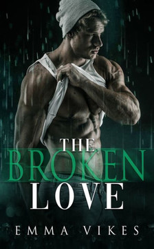 The Broken Love: A Second Chance Romance