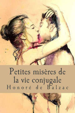 Petites Misères De La Vie Conjugale (French Edition)