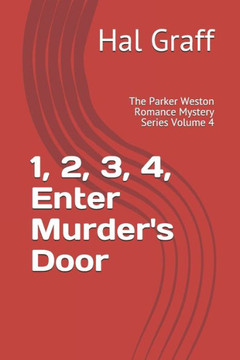 1, 2, 3, 4, Enter Murder's Door: The Parker Weston Romance Mystery Series Volume 4