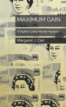 Maximum Gain: A Sophie Curtiss Murder Mystery