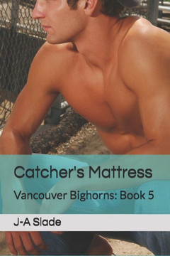 Catcher's Mattress: Vancouver Bighorns: Book 5
