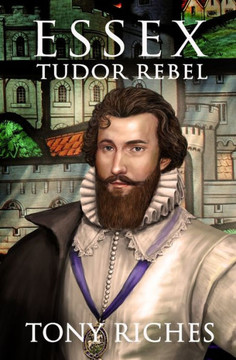 Essex - Tudor Rebel